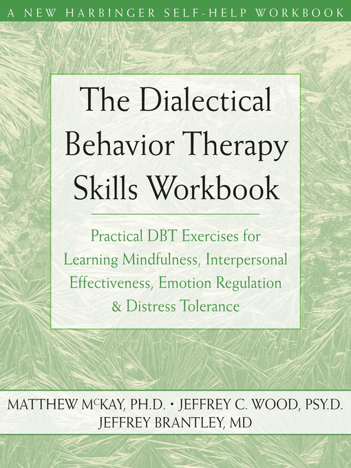 Title details for The Dialectical Behavior Therapy Skills Workbook by Matthew McKay - Wait list